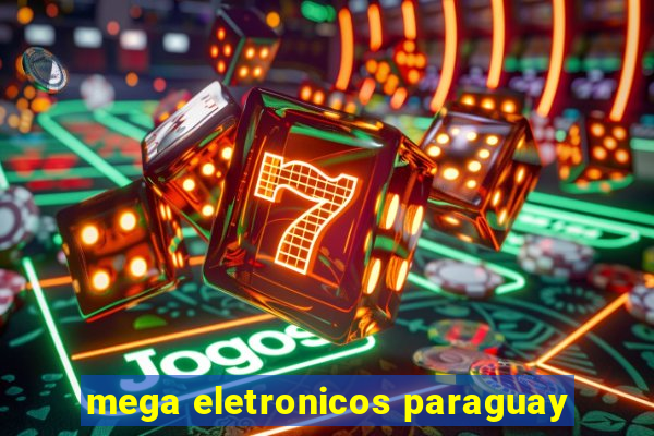 mega eletronicos paraguay